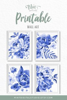 four blue and white floral prints with the words printable wall art