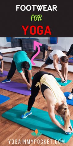 a group of people doing yoga poses with text overlay that reads, how to wear footwear for yoga