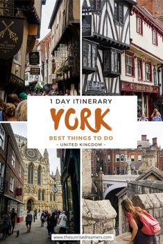 an image of york, england with the text 1 day itinerary york best things to do