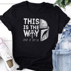 This Is The Way Tee Shirt Family Disney Shirt Star Wars | Etsy Starwars Disney Shirt Ideas, Star Wars Tshirt Ideas, Disney Shirts Star Wars, Star Wars Tee Shirts, Occupational Therapy Shirts, Meme Shirts, Bday List