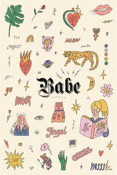 an image of the word babe surrounded by doodles and other things on a white background