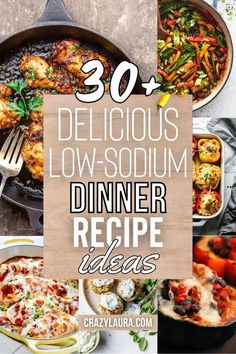 the cover of 30 delicious low - soum dinner recipe ideas, including chicken and vegetables