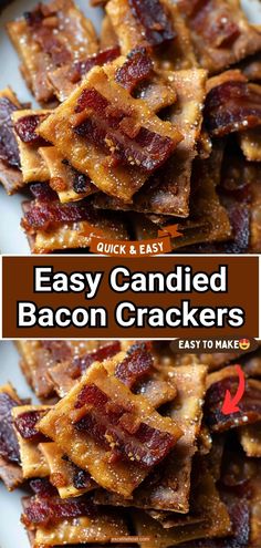 bacon crackers stacked on top of each other with the words easy candied bacon crackers