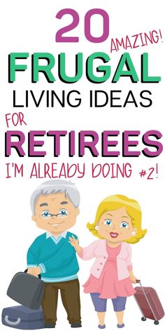 an older couple standing next to each other with the words 20 frugal living ideas for