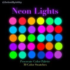 neon lights with different colors in the background and text that reads, neon lights procreate color palette 30 color swatches