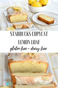 lemon loaf cake on a white plate with the text starbucks copycat lemon loaf glaze free dairy free