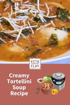 the creamy tortellini soup recipe is ready to be eaten