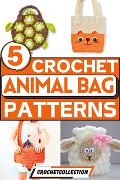 crochet animal bag patterns with text overlay that says 5 crochet animal bag patterns