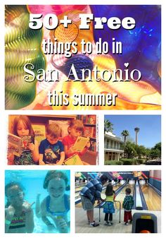 an image with the words 50 free things to do in san antonio, this summer