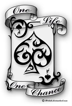 an ace playing card with the words one life above it