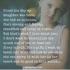 Teen Mom Quotes, Standing Up For What's Right, Quotes For Moms, Raising Daughters, Dear Daughter