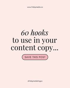 a pink background with the words go hooks to use in your content copy save this post