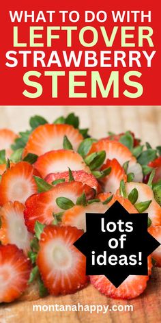 what to do with leftover strawberry stems