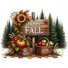 a happy fall sign surrounded by autumn leaves and apples in a basket with sunflowers