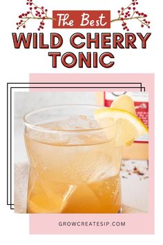 the best wild cherry tonic recipe is in this postcard style photo with text overlay