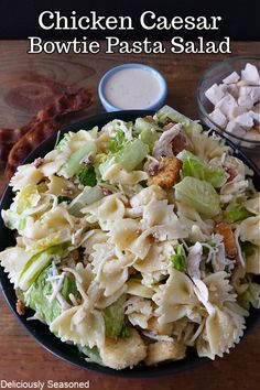 chicken caesar bowlette pasta salad with ranch dressing in the background and text overlay that reads chicken caesar bowlette pasta salad