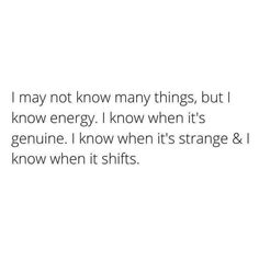 the words i may not know many things, but i know energy