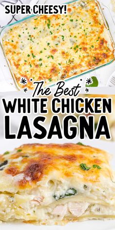 the best white chicken lasagna recipe ever