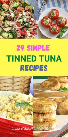 some food that is on top of a table with the words 29 simple thinned tuna recipes