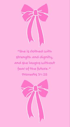 a pink background with the words she is clothed with strength and dignity, and she laughs without fear of the future proves 31