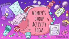 women's group activity ideas are shown in this cartoon style, with items surrounding it