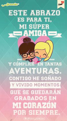 the poster for an event with two girls hugging each other and texting in spanish