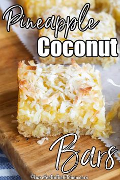 pineapple coconut bars on a cutting board with the words, pineapple coconut bars