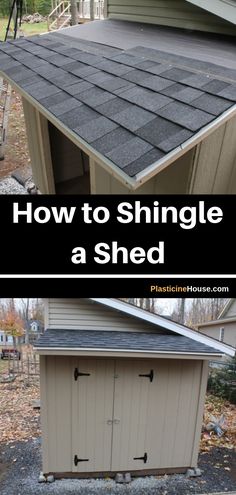 a shed with the words how to shingle a shed on top and below it