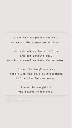 a poem written in black and white with the words, please the daughters who eat