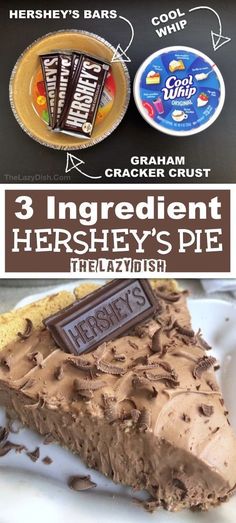 three ingredient hershey's pie is shown with the ingredients labeled in this recipe