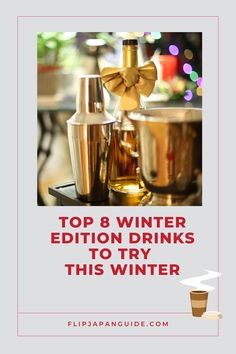 the top 8 winter edition drinks to try this winter