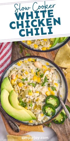 slow cooker white chicken chili with avocado and corn