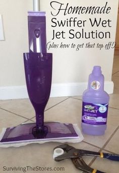 purple cleaning supplies on the floor with text that reads homemade swiffer wet jet solution plus how to get that top off?