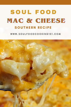 a spoon full of macaroni and cheese with the title above it reads soul food mac & cheese southern recipe