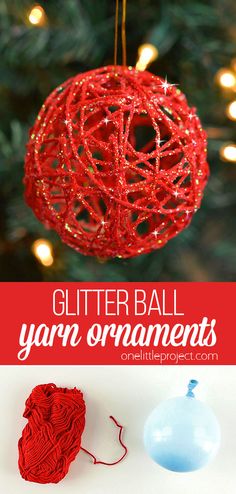 yarn ball ornament hanging from a christmas tree with text overlay that reads, glitter ball yarn ornaments