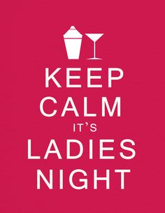 a red sign that says keep calm it's ladies night