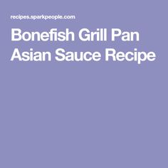 Pan Asian Sauce, Asian Sauce Recipe, Asian Sauce Recipes, Bonefish Grill, Homemade Condiments, Asian Sauce, Homemade Sauce, Recipe Details, Asian Cooking