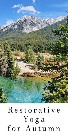 the words restorative yoga for autumn in front of a scenic view of mountains