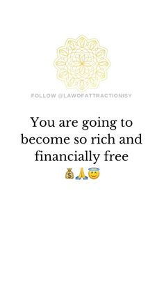 a white background with the words you are going to become so rich and financially free