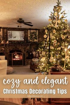 a living room decorated for christmas with the words cozy and elegant christmas decorating tips