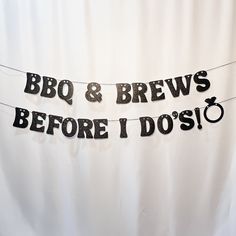 a banner that says bbq and brews before i do's