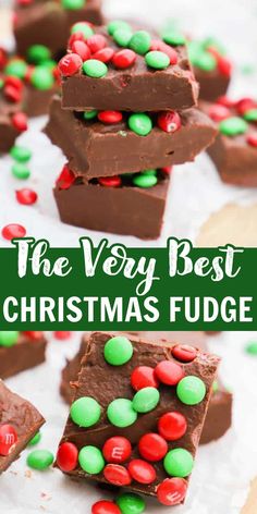 the very best christmas fudge is made with chocolate and candy