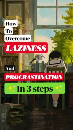 the title for how to overcome lazyness and procrastination in 3 steps