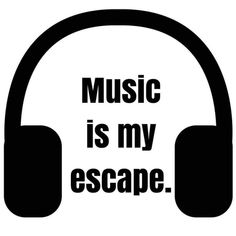 headphones with the words music is my escape in black and white text on it