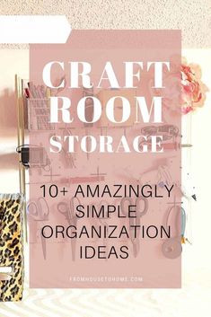 Sewing & Craft Room Organization: 10+ Amazingly Simple Storage Ideas | Craft Rooms