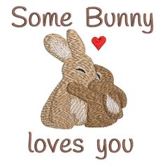 some bunny loves you machine embroidery design