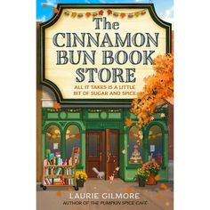 the cinnamon bun book store all it takes is a little bit of sugar and spice