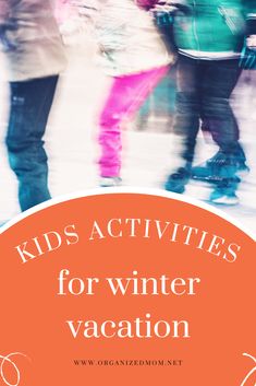 kids activities for winter vacation with text overlay