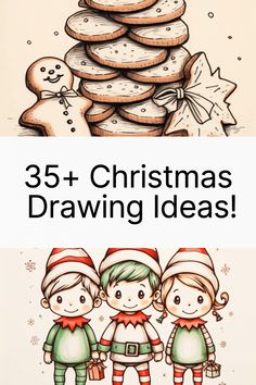 christmas drawing ideas for kids and adults with the text, 35 + christmas drawing ideas