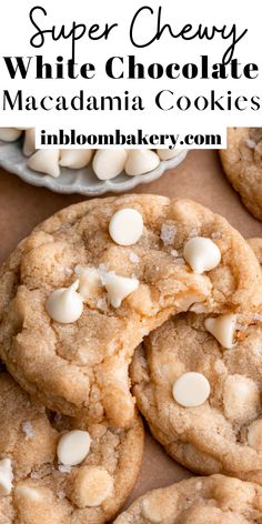 white chocolate macadamia cookies are stacked on top of each other with the words, super chewy white chocolate macadamia cookies